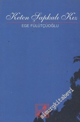 Keten Şapkalı Kız -        2007