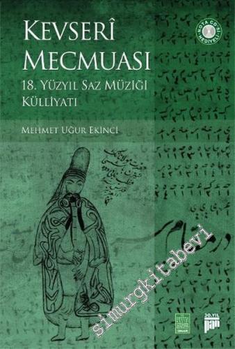Kevseri Mecmuası: 18. Yüzyıl Saz Müziği Külliyatı -        2016