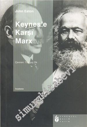 Keynes'e Karşı Marx -