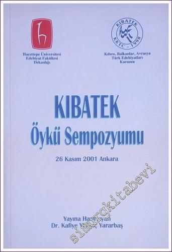 KIBATEK Öykü Sempozyumu : 26 Kasım 2001 Ankara -        2002