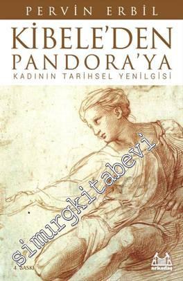 Kibele'den Pandora'ya Kadının Tarihsel Yenilgisi -        2015