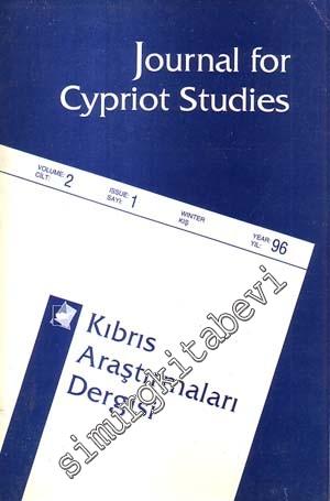 Kıbrıs Araştırmaları Dergisi = Journal for Cypriot Studies  - Sayı: 1  Cilt: 2    Kış