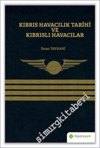 Kıbrıs Havacılık Tarihi ve Kıbrıslı Havacılar -        2021