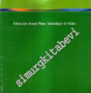 Kıbrıs İçin Annan Planı: Vatandaşın El Kitabı  -