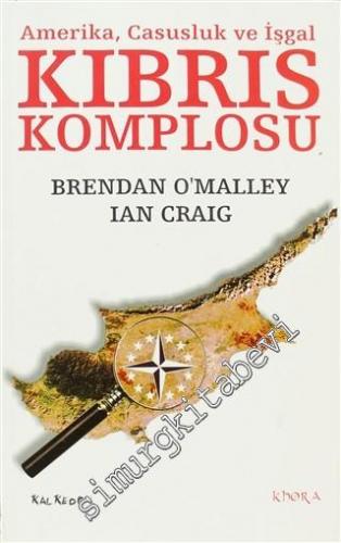 Kıbrıs Komplosu: Amerika, Casusluk ve İşgal -