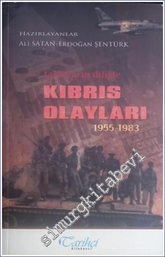 Kıbrıs Olayları 1955 - 1983 / Tanıkların Diliyle -        2012