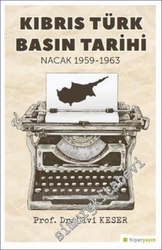 Kıbrıs Türk Basın Tarihi Nacak 1959-1963 - 2023