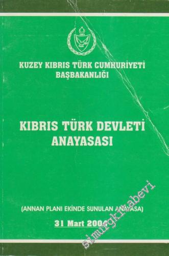 Kıbrıs Türk Devleti Anayasası ( Annan Planı Ekinde Sunulan Anayasa) 31 Mart 2004 -