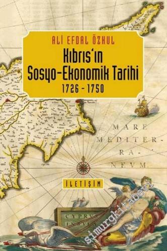 Kıbrıs'ın Sosyo -  Ekonomik Tarihi 1726 - 1750 -        2005