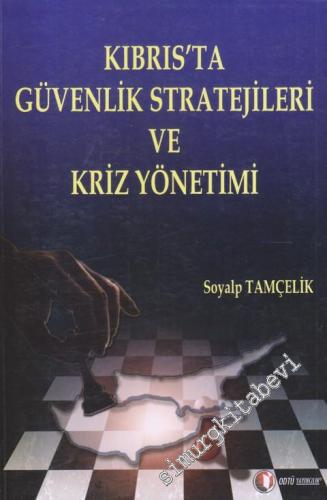 Kıbrıs'ta Güvenlik Stratejileri ve Kriz Yönetimi -