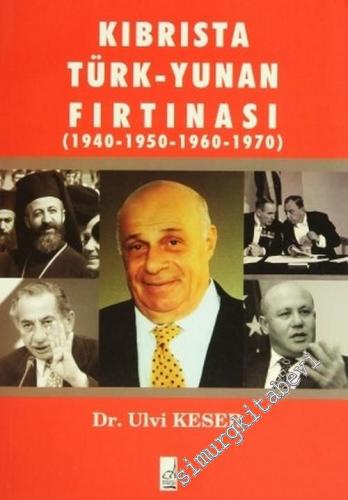 Kıbrıs'ta Türk - Yunan Fırtınası ( 1940 - 1950 - 1960 - 1970 ) -        2006