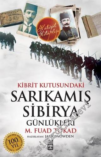 Kibrit Kutusundaki Sarıkamış - Sibirya Günlükleri -