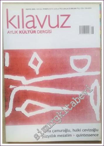 Kılavuz: Aylık Kültür Dergisi, Reha Çamuroğlu ile Söyleşi - Mayıs 2005, Sayı: 26       2005