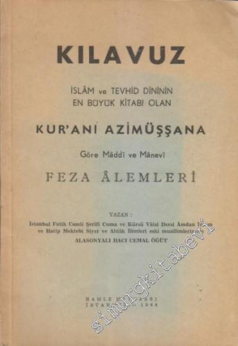 Kılavuz: İslam ve Tevhid Dininin En Büyük Kitabı Olan Kuranı Azimüşşan