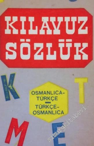 Kılavuz Sözlük Osmanlıca-Türkçe Türkçe-Osmanlıca -        1961