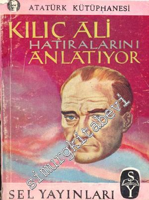 Kılıç Ali Hatıralarını Anlatıyor -        1955
