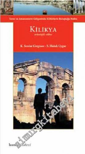 Kilikya: Toros ve Amanosların Gölgesinde Kültürlerin Buluştuğu Nokta -        2007