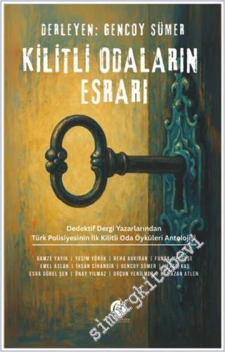 Kilitli Odaların Esrarı (Dedektif Dergi Yazarlarından Kilitli  Oda Öyküleri Antolojisi) -        2025