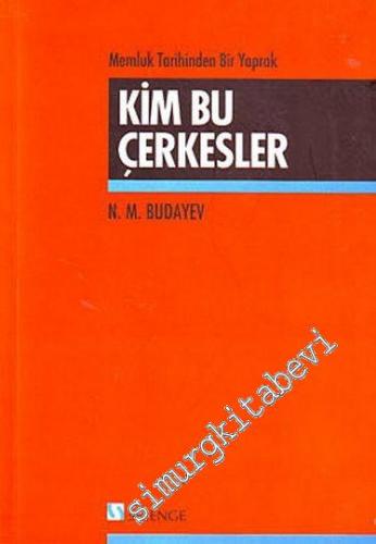 Kim Bu Çerkesler: Memluk Tarihinden Bir Yaprak -