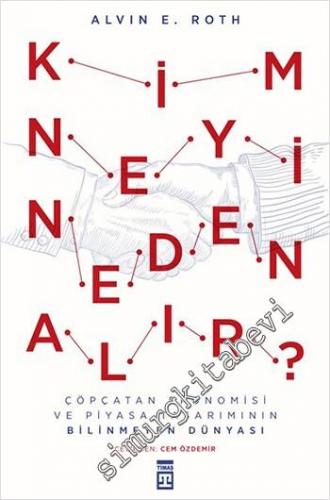 Kim Neyi Neden Alır -