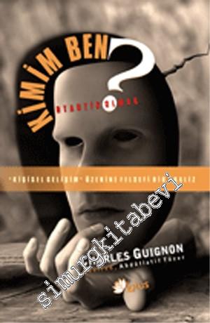 Kimim Ben: Otantik Olmak  -