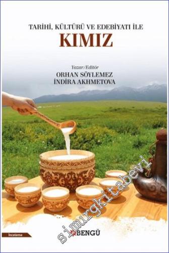 Kımız - Tarihi Kültürü ve Edebiyatı ile - 2024