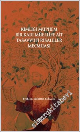 Kimliği Müphem Bir Kadı Müellife - Tasavvufi Risaleler Mecmuası - 2026