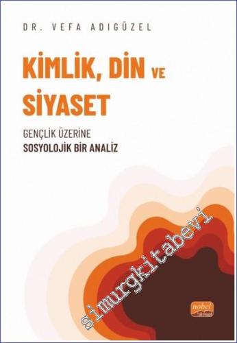 Kimlik Din ve Siyaset -        2023