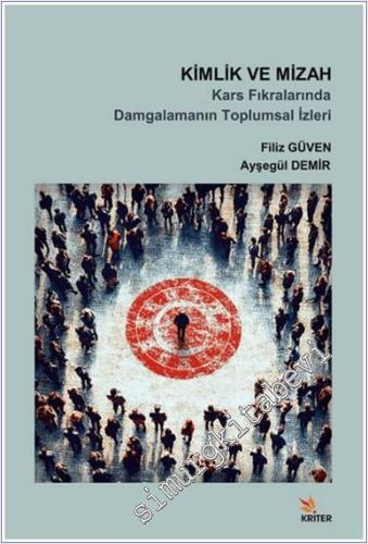 Kimlik ve Mizah: Kars Fıkralarında Damgalamanın Toplumsal İzleri -        2025