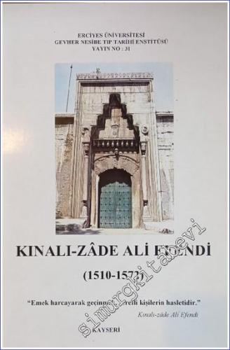 Kınalı-Zâde Ali Efendi 1510 - 1572 - Kongresi Tebliğleri -        1999