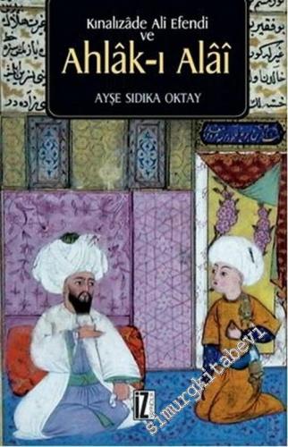 Kınalızade Ali Efendi ve Ahlâk-ı Alâi -        2015