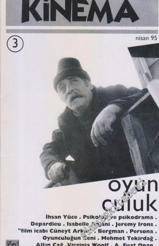 Kinema Dergisi Dosya : Oyunculuk - Sayı: 3      Nisan 1995