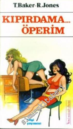 Kıpırdama Öperim -