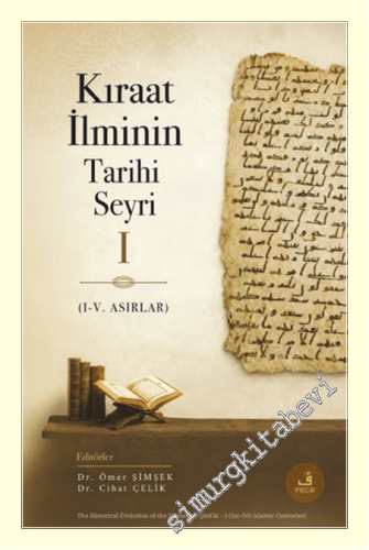 Kıraat İlminin Tarihi Seyri - 1 (1-5. Asırlar)