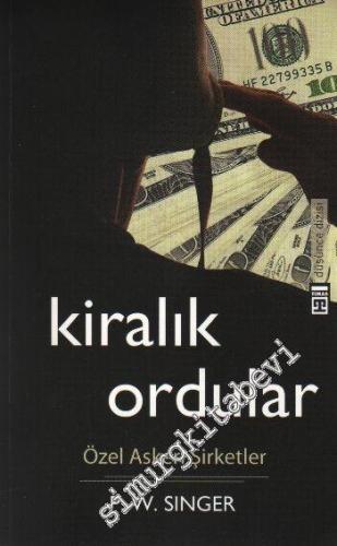 Kiralık Ordular: Özel Askeri Şirketler -