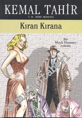 Kıran Kırana: Bir Mayk Hammer Romanı ( F. M. İkinci İmzasıyla ) -