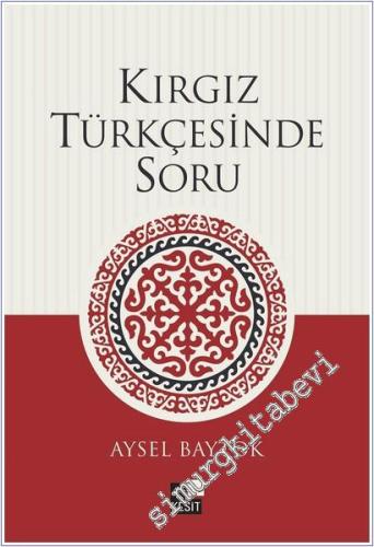 Kırgız Türkçesinde Soru -        2025