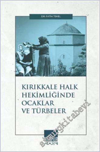 Kırıkkale Halk Hekimliğinde Ocaklar ve Türbeler -        2025