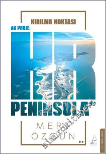 Kırılma Noktası - Proje HR Peninsula CİLTLİ -        2025