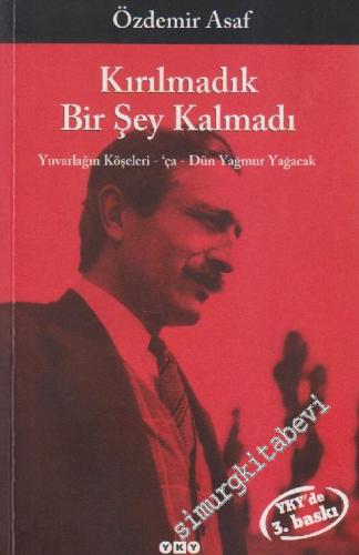 Kırılmadık Bir Şey Kalmadı: Yuvarlağın Köşeleri / ‘ça / Dün Yağmur Yağacak -        2025