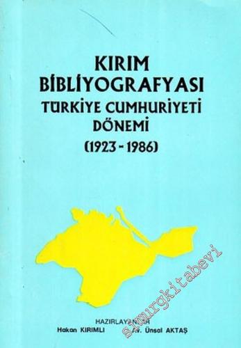 Kırım Bibliyografyası : Türkiye Cumhuriyeti Dönemi 1923 - 1986