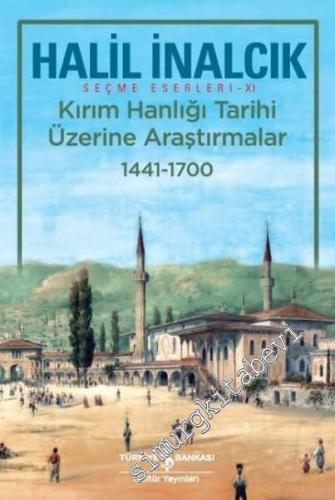 Kırım Hanlığı Tarihi Üzerine Araştırmalar 1441 - 1700 -