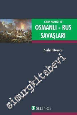 Kırım Hanlığı ve Osmanlı - Rus Savaşları