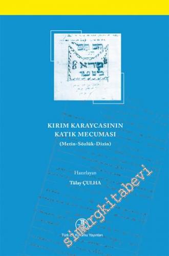 Kırım Karaycasının Katık Mecuması : Metin - Sözlük - Dizin -        2016