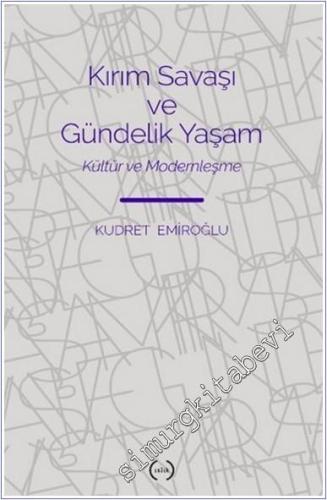 Kırım Savaşı ve Gündelik Yaşam: Kültür ve Modernleşme -        2025