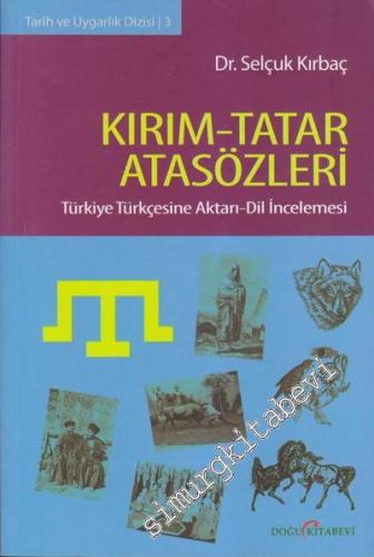 Kırım - Tatar Atasözleri: Türkiye Türkçesine Aktarı - Dil İncelemesi -