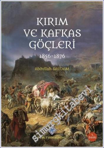 Kırım ve Kafkas Göçleri 1856 - 1876 - 2022