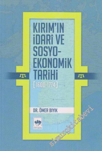 Kırım'ın İdarî ve Sosyo - Ekonomik Tarihi 1600 - 1774