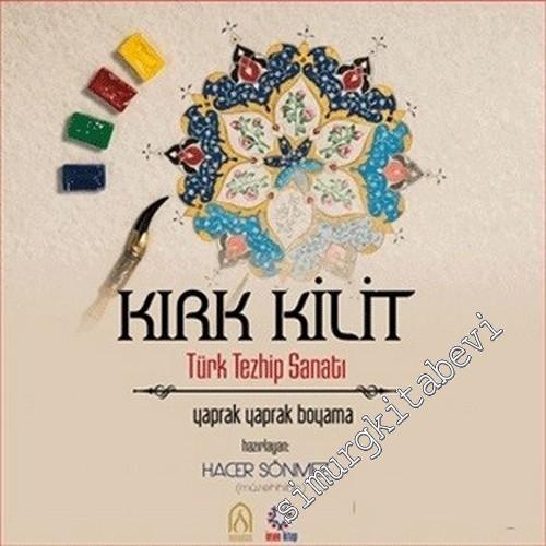 Kırk Kilit - Türk Tezhib Sanatı: Yaprak Yaprak Boyama -        2016