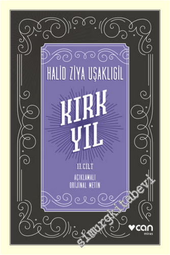 Kırk Yıl - Cilt 2 (Açıklamalı Orijinal Metin)